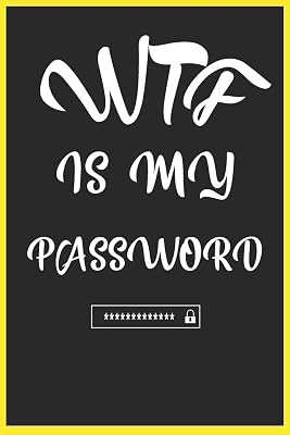 WTF is My Password: Log book to protect and organizer for all your passwords