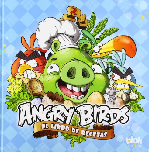 Angry birds. El libro de recetas by Rovio