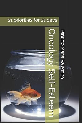 Oncology Self-Esteem: 21 priorities for 21 days (Amati365)