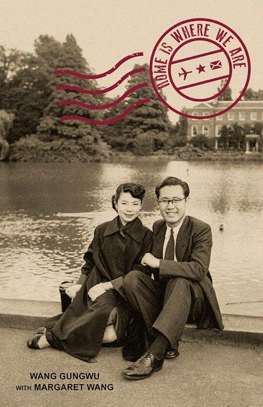 Home Is Where We Are by Wang Gungwu