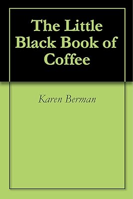 The Little Black Book of Coffee