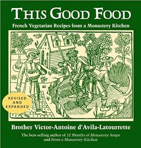 This Good Food by Victor-Antoine d'Avila-Latourrette