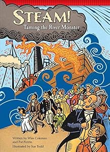 Steam!: Taming the River Monster by Pat Perrin