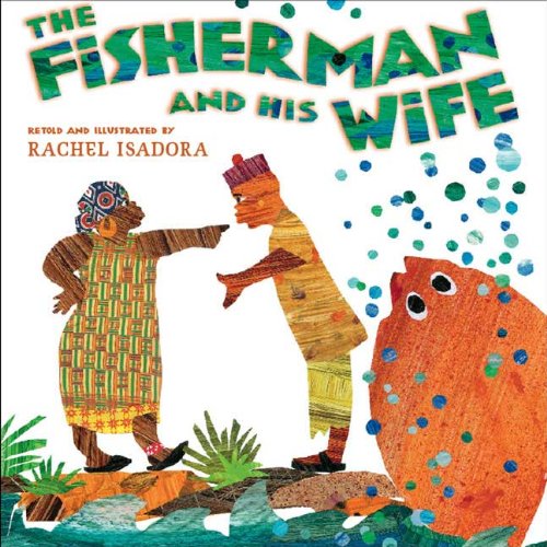 The Fisherman and His Wife by Rachel Isadora