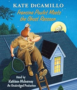 Francine Poulet Meets the Ghost Raccoon: Tales from Deckawoo Drive, Volume 2