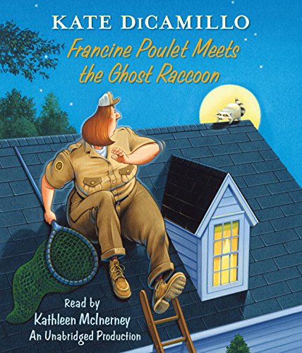 Francine Poulet Meets the Ghost Raccoon: Tales from Deckawoo Drive, Volume 2 by Kate DiCamillo