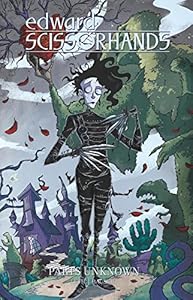 Edward Scissorhands Volume 1: Parts Unknown