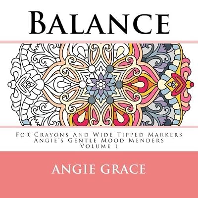 Balance - For Crayons And Wide Tipped Markers: Angie's Gentle Mood Menders - Volume 1