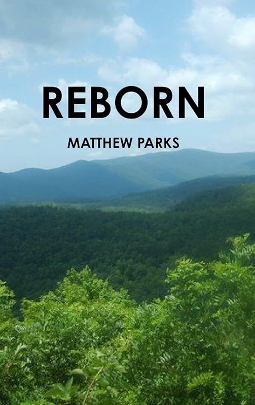 Reborn by Matthew Parks