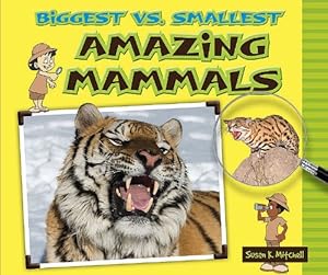 Biggest vs. smallest amazing mammals