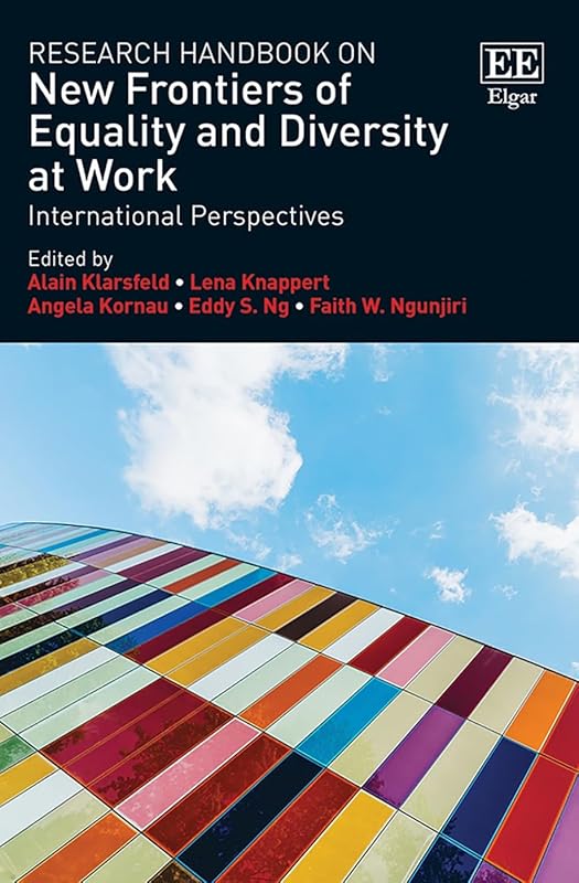 Research Handbook on New Frontiers of Equality and Diversity at Work: International Perspectives by Alain Klarsfeld
