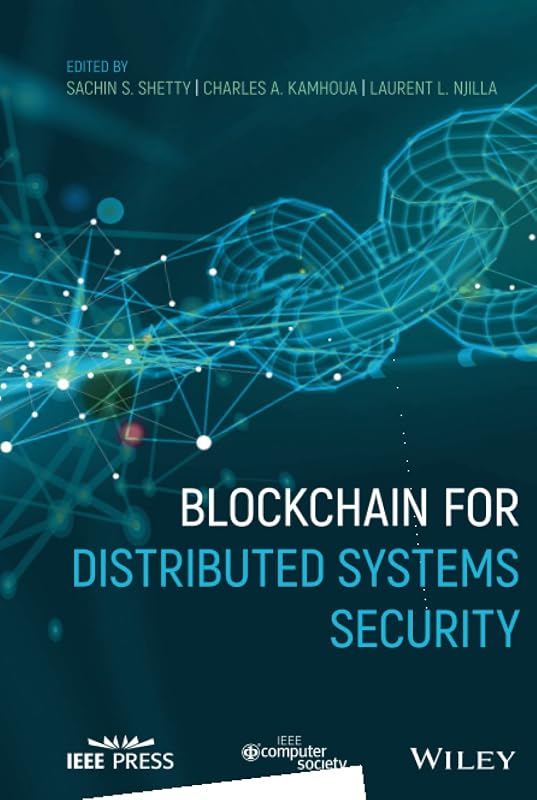 Blockchain for Distributed Systems Security by Sachin Shetty