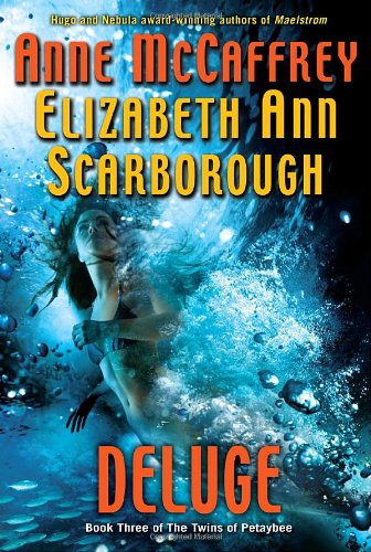 Deluge: Book Three of The Twins of Petaybee by Anne McCaffrey
