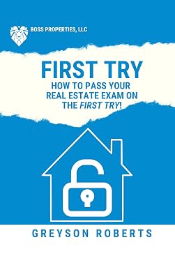 How to Pass Your Real Estate Exam on The FIRST TRY!