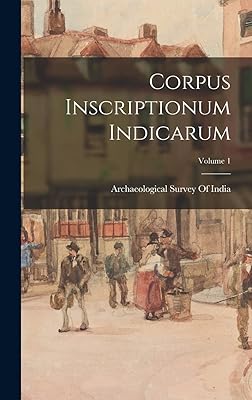 Corpus Inscriptionum Indicarum; Volume 1