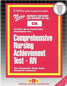 Comprehensive Nursing Achievement Test (RN) (CERTIFIED NURSE EXAMINATION SERIES (CN))