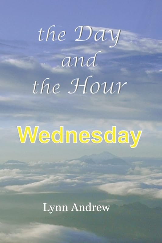 The Day and the Hour: Wednesday by Lynn Andrew