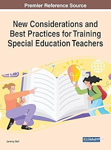 New Considerations and Best Practices for Training Special Education Teachers (Advances in Higher Education and Professional Development) by Jeremy Bell