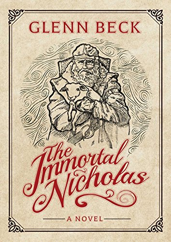 The Immortal Nicholas by Glenn Beck