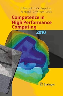 Competence in High Performance Computing 2010: Proceedings of an International Conference on Competence in High Performance Computing, June 2010, Schloss Schwetzingen, Germany