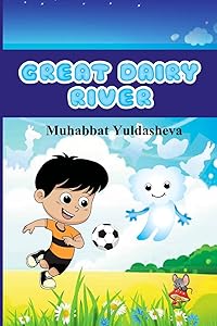 Great Dairy River by Muhabbat Yuldasheva