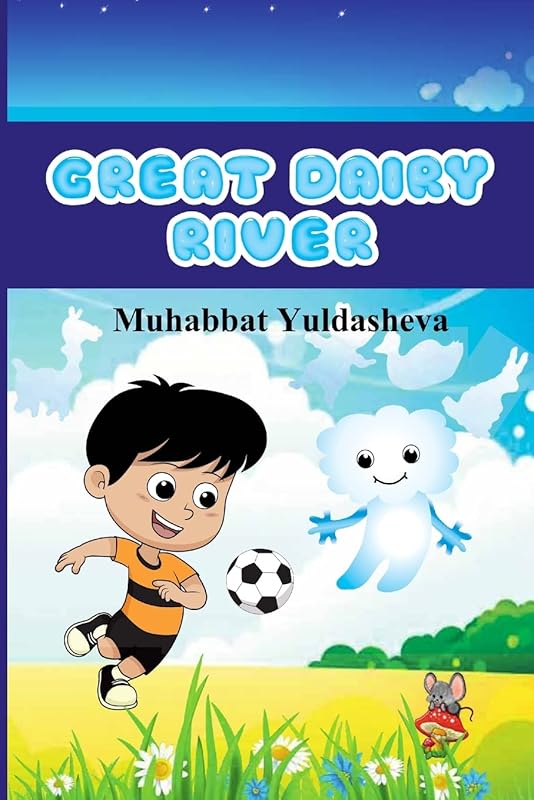 Great Dairy River by Muhabbat Yuldasheva
