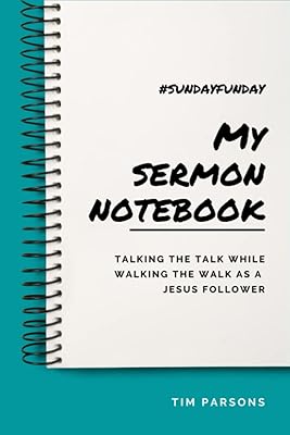 My Sermon Notebook: Talking the Talk While Walking the Walk as a Jesus Follower