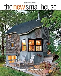 The New Small House by Katie Hutchison
