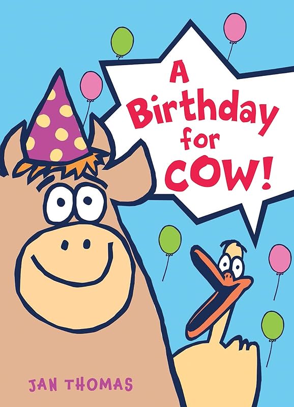 A Birthday for Cow! (The Giggle Gang) by Jan Thomas