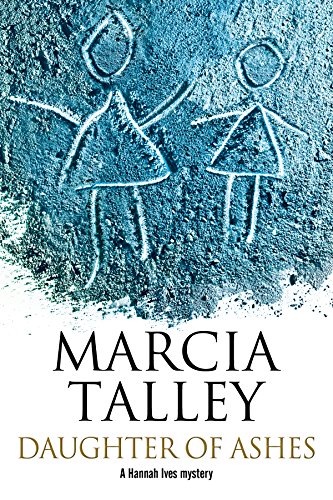 Daughter of Ashes: A Hannah Ives murder mystery. by Marcia Talley