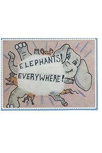 Elephants Everywhere! by Deborah Lee Foxwell