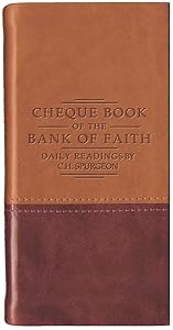 Chequebook of the Bank of Faith – Tan/Burgundy: Daily Readings by C. H. Spurgeon (Daily Readings - Spurgeon)