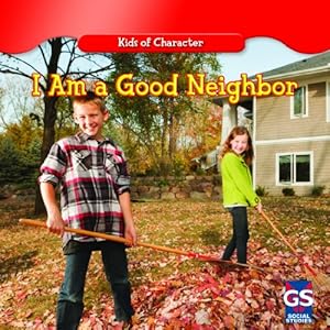 I am a good neighbor