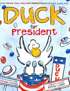 Duck for President (New York Times Best Illustrated Books (Awards))