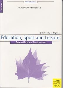 Volume 2: Education, Sport and Leisure: Connections and Controversies (Chelsea School Research Centre) by Graham McFee