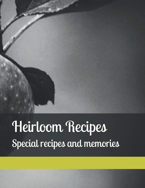 Heirloom Recipes: Special recipes and memories by L Botha