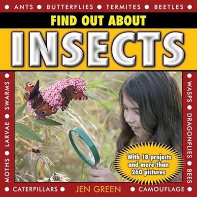 Find Out About Insects: With 18 projects and more than 260 pictures