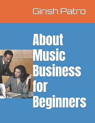About Music Business for Beginners (Books for Media Professionals & Students)