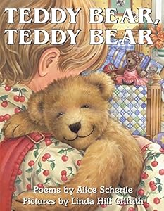 Teddy Bear, Teddy Bear by Alice Schertle