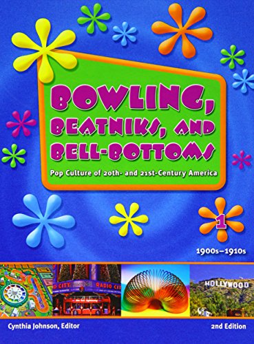 Bowling, Beatniks, and Bell-Bottoms: Pop Culture of 20th and 21st Century America by Gale