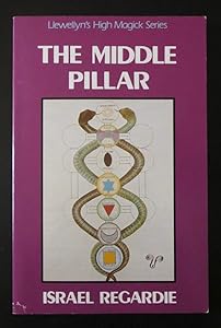 The Middle Pillar (Llewellyn's High Magick Series)