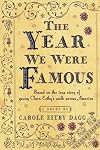 Carole Estby Dagg'sThe Year We Were Famous [Hardcover]2011