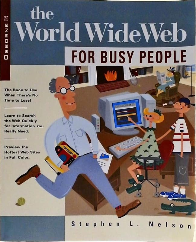The World Wide Web for Busy People by Stephen L. Nelson