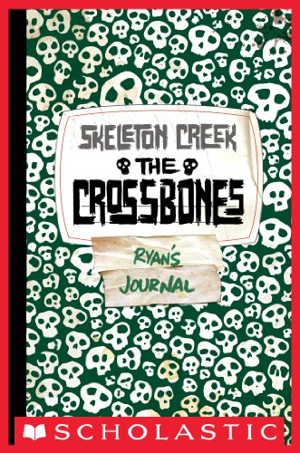 Skeleton Creek #3: Crossbones by Patrick Carman