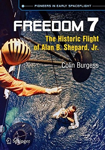 Freedom 7: The Historic Flight of Alan B. Shepard, Jr. by Colin Burgess