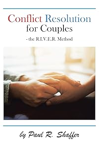 Conflict Resolution for Couples by Paul R. Shaffer