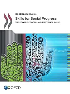Oecd Skills Studies Skills for Social Progress: The Power of Social and Emotional Skills