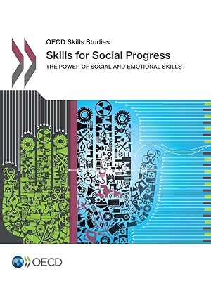 Oecd Skills Studies Skills for Social Progress: The Power of Social and Emotional Skills