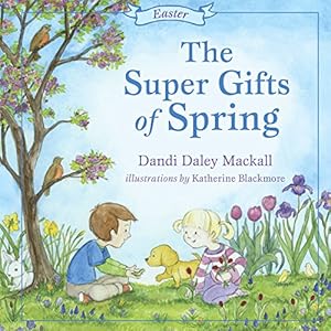 The Super Gifts of Spring: Easter