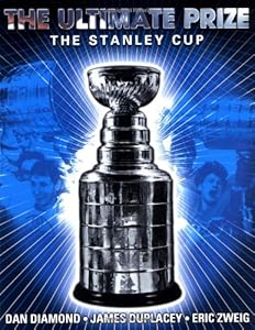The Ultimate Prize: The Stanley Cup